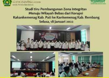 Kankemenag Kab Rembang Berbagi Pengalaman Pembangunan ZI bersama Kankemenag Pati