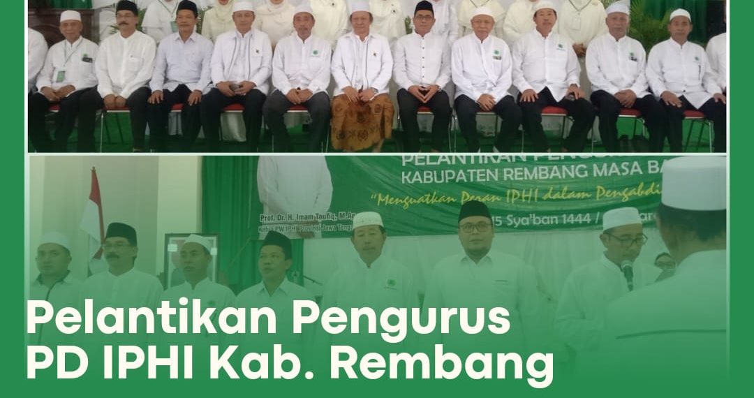 PD IPHI Rembang Dilantik, Ini Pesan dan Harapannya